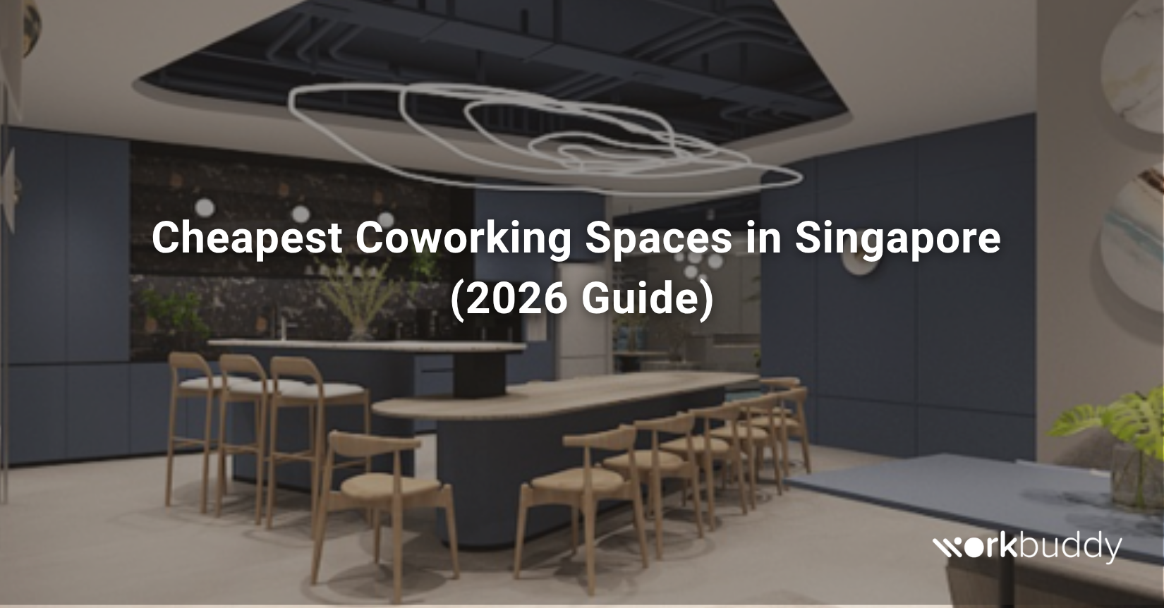 Cheapest Coworking Spaces in Singapore (2026 Guide) - Work-Buddy coworking insights